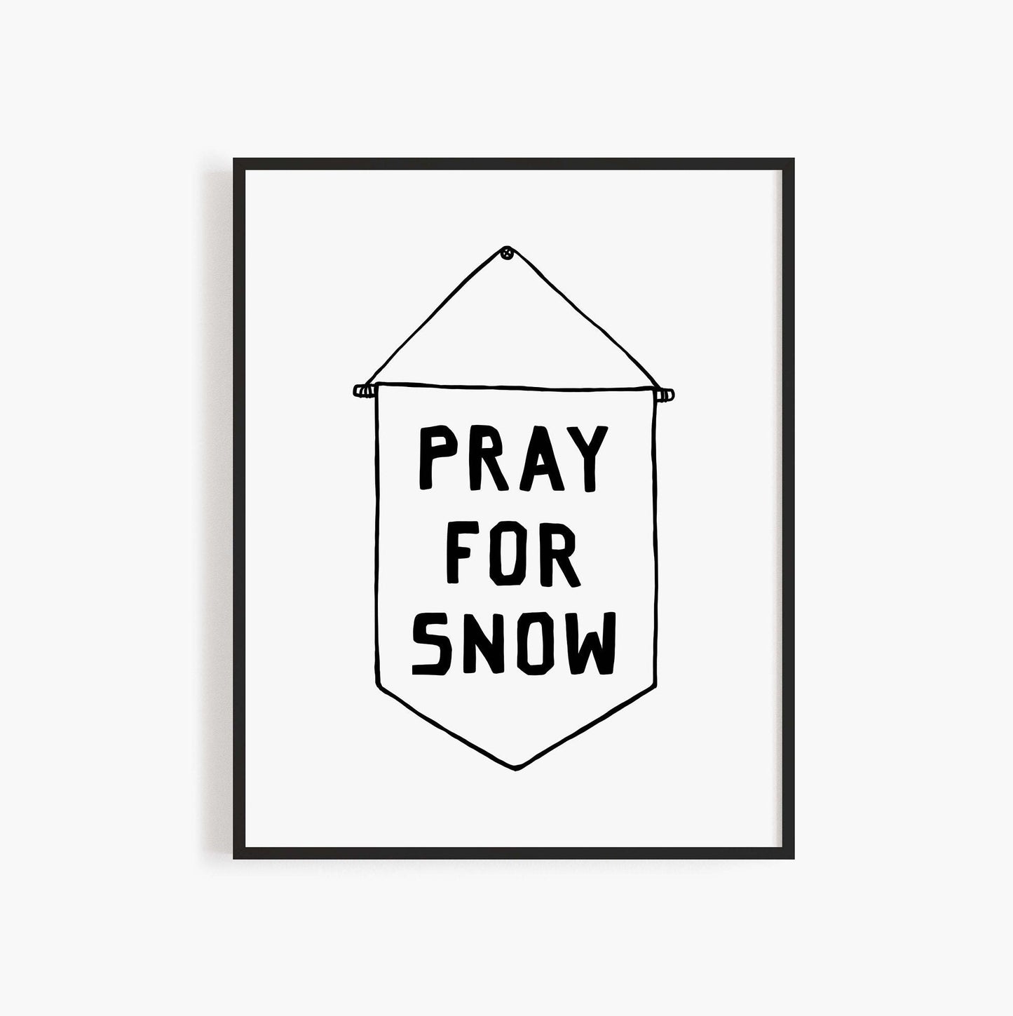 Pray For Snow